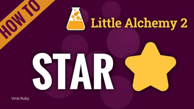 How to Make a Star in Little Alchemy?