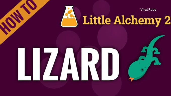 How to Make Lizard in Little Alchemy 2 Step by Step?