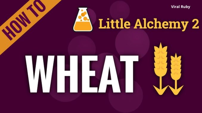 How to Make Wheat in Little Alchemy 1 Step by Step?