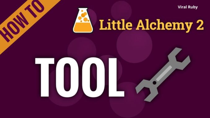 How to Make a Tool in Little Alchemy?