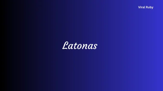 Latonas com What Does Latonas Do and How Does Latonas Work?
