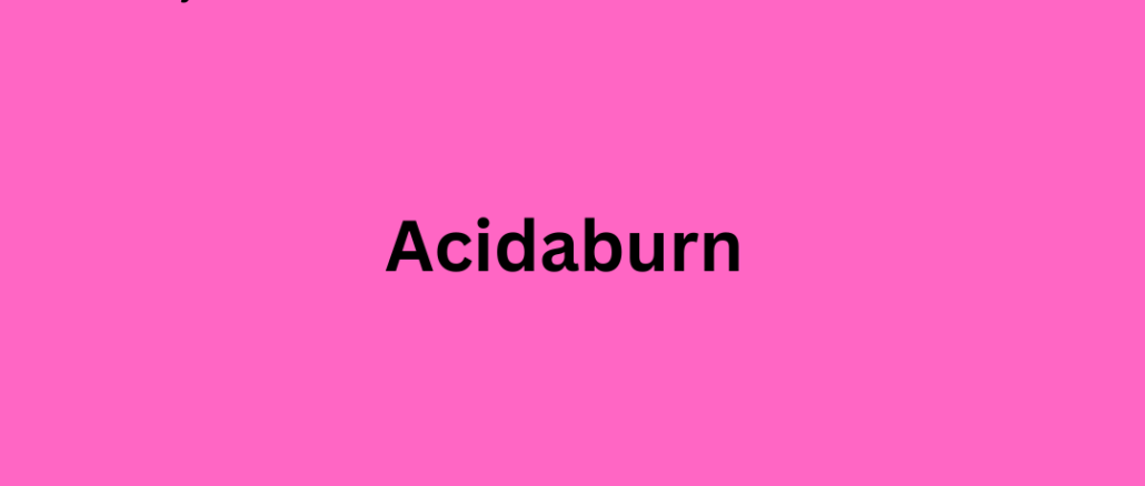 Acidaburn What Is It and How Acidaburn Works?