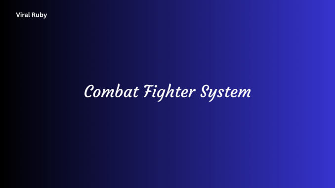 Combat Fighter System with Basic Key Principles and Techniques