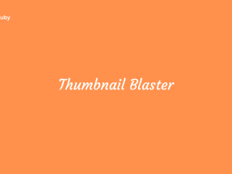 Thumbnail Blaster Step by Step Tutorial for Beginners