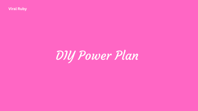 DIY Power Plan Step by Step Instructions with Maintenance and Troubleshooting