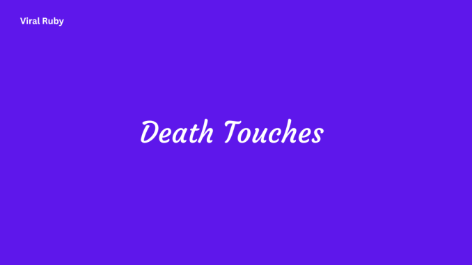 Death Touches Training Methods for Secret Death Touch Techniques