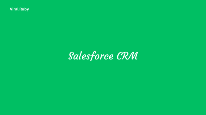 Salesforce CRM for Sales and Marketing with Features