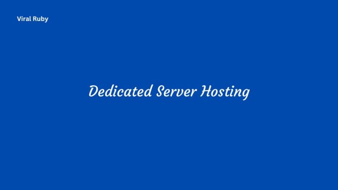 Dedicated Server Hosting Security Scalability and Performance