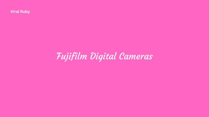 Fujifilm Digital Cameras Interface Accessories and Creative Options