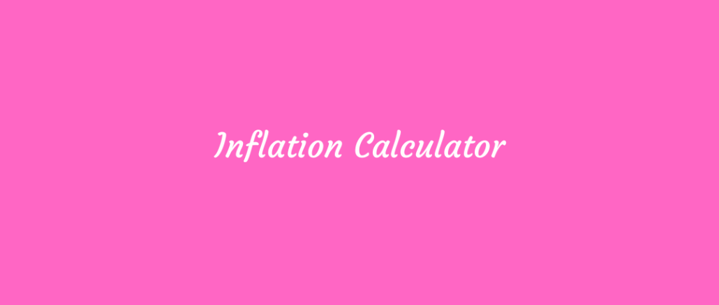 Inflation Calculator Importance and Future