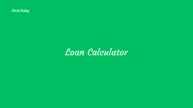 Loan Calculator Importance and Future