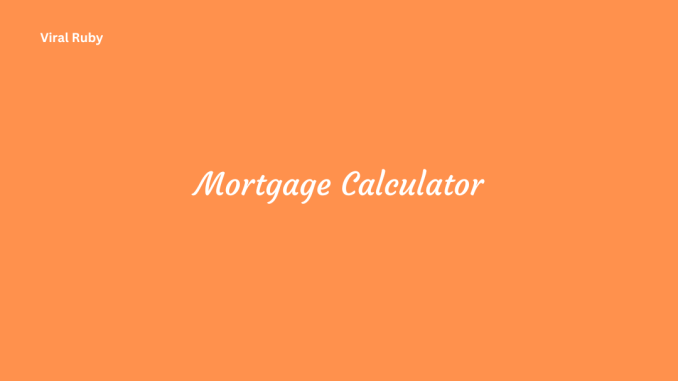 Mortgage Calculator Importance and Future